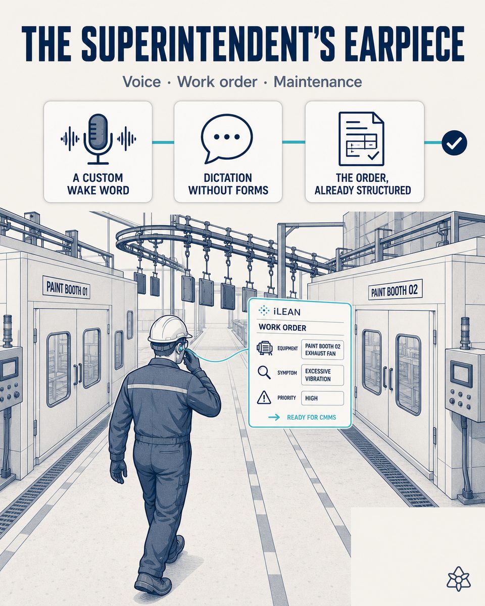 Maintenance superintendent of a metal chassis paint line in an EMS plant walking between the booths with an industrial Bluetooth earpiece, dictating an observation that iLEAN Connect structures as a CMMS work order tied to the active equipment, work order and shift